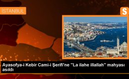 Ayasofya-i Kebir Cami-i Şerifi Minarelerine Mahya Asıldı